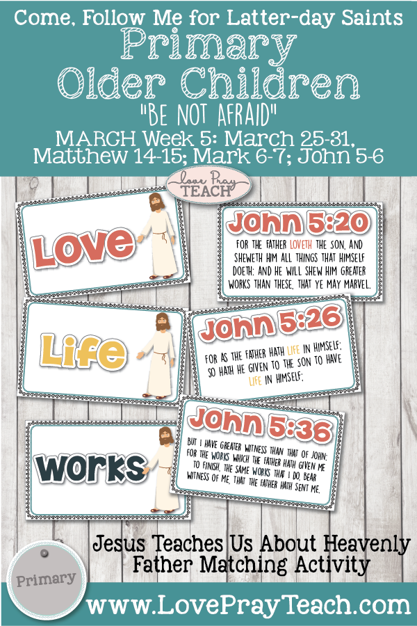 Come, Follow Me for Primary New Testament, March Week 5: March 25-31, Matthew 14–15; Mark 6–7; John 5–6-"Be Not Afraid" OLDER CHILDREN