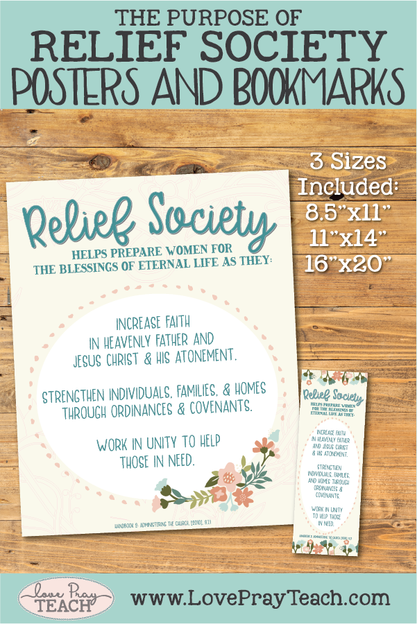 The Purpose of Relief Society printable posters and bookmarks www.LovePrayTeach.com