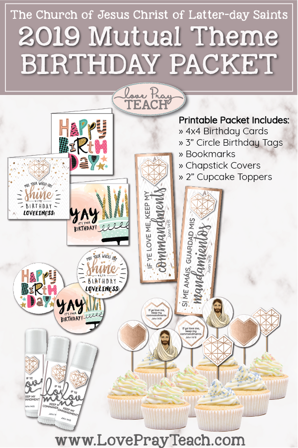 2019 Mutual Theme Printable BIRTHDAY PACKET including birthday cards, birthday tags, bookmarks, 2" circles for cupcake toppers or stickers! www.LovePrayTeach.com