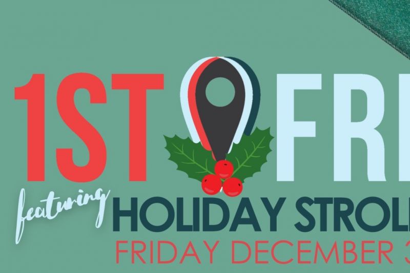 First Friday Holiday Stroll
