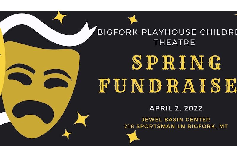 Bigfork Playhouse Children’s Theatre Spring Fundraiser