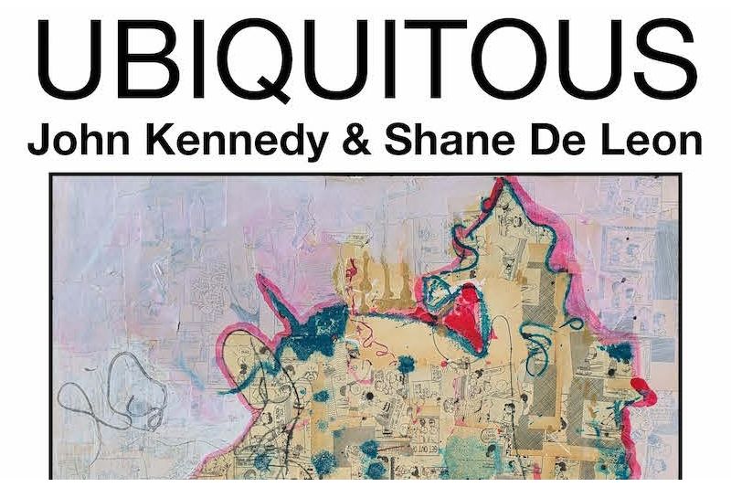 Ubiquitous: John Kennedy and Shane De Leon Exhibition