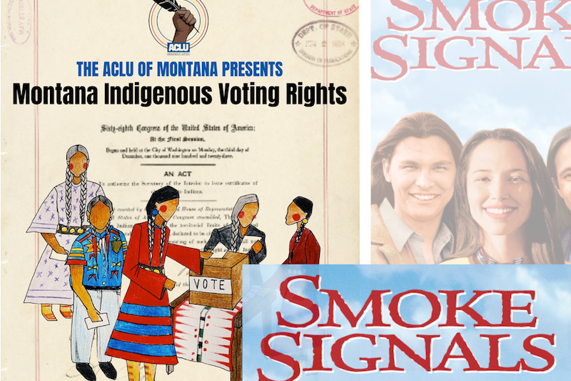 Montana Indigenous Vote and Smoke Signals