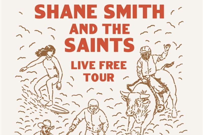 Shane Smith and the Saints: Live Free Tour