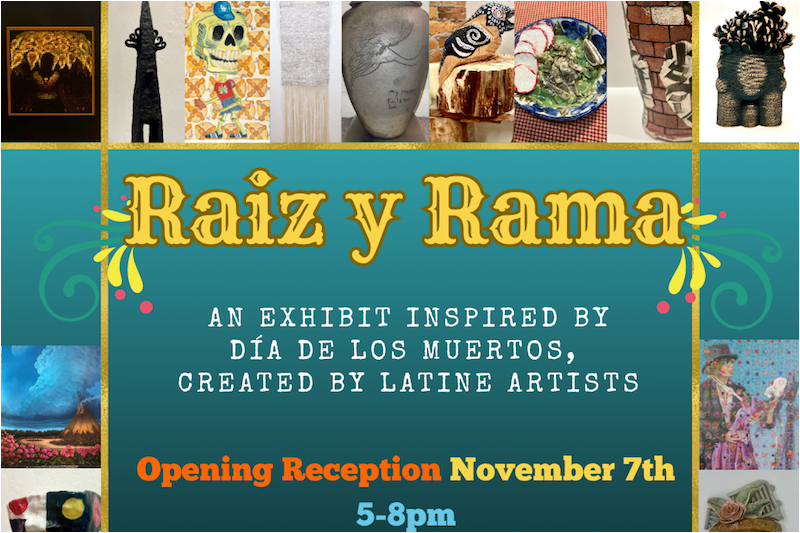 First Friday Reception: Exhibition - Raiz y Rama