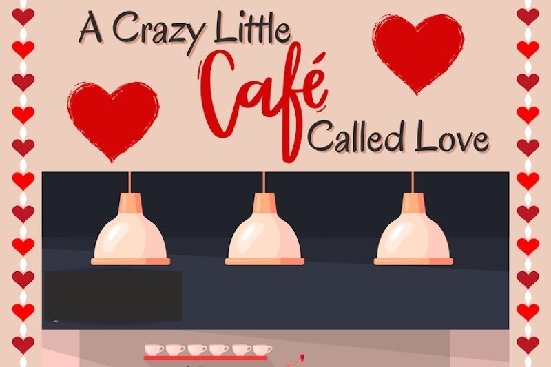 A Crazy Little Cafe Called Love