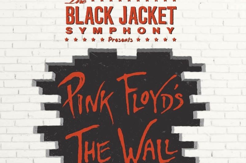 The Black Jacket Symphony Presents: Pink Floyd's "The Wall"