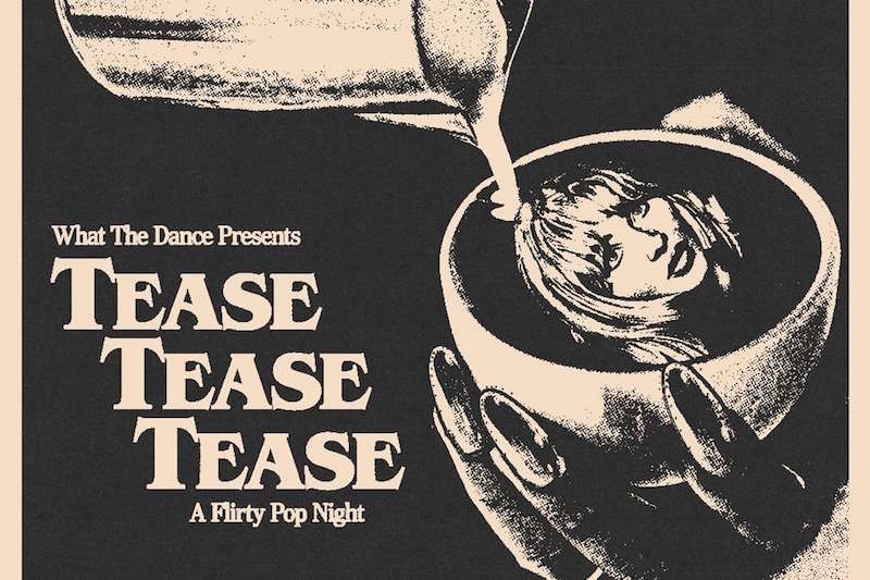 Tease, Tease, Tease: A Flirty Pop Night