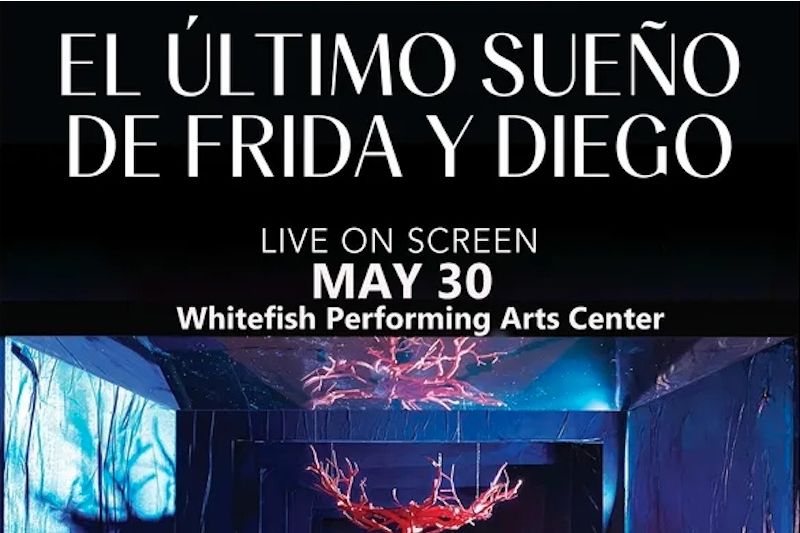 Met Opera Live on Screen: El Ultimo Sueno de Frida y Diego