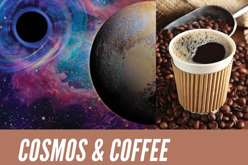 Cosmos and Coffee