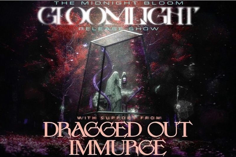 Gloomlight: The Midnight Bloom Release Show