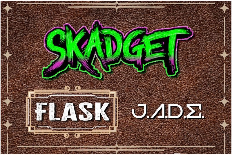 Skadget, Flask, and J.A.D.E.