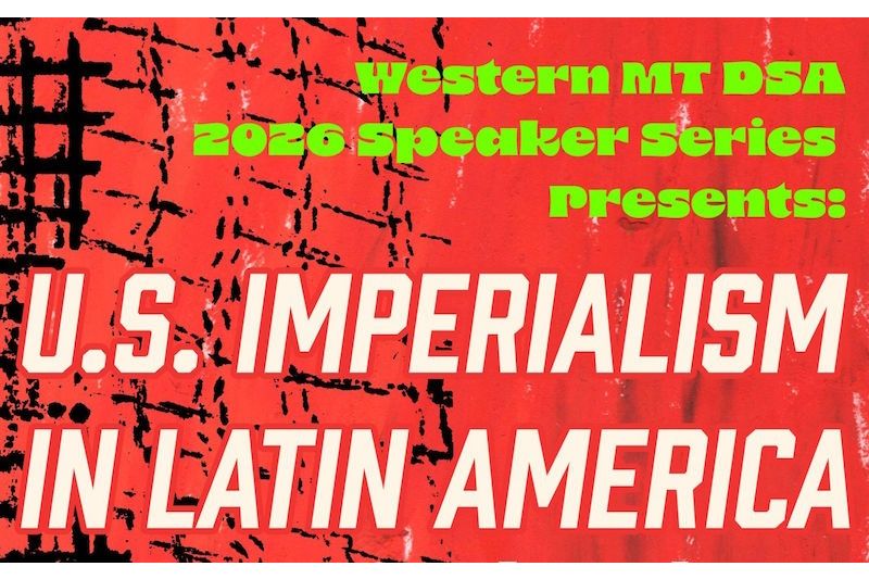 2026 Socialist Speaker Series: US Imperialism in Latin America