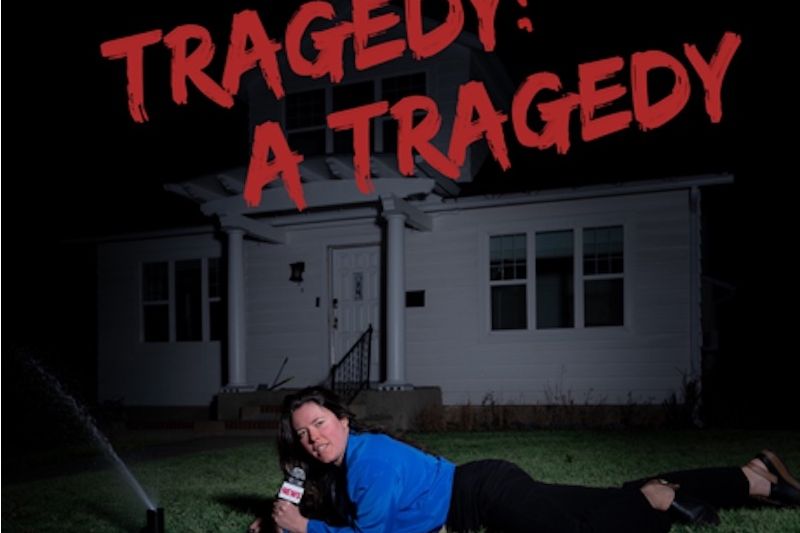 Tragedy: a tragedy by Will Eno