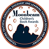 Moonbeam Children's Book Award Moonbeam Children's Book Award