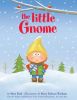 The Little Gnome - Best-Selling, Award Winning Picture Book The Little Gnome Book Cover