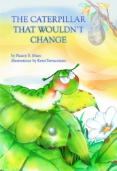 The Caterpillar That Wouldn't Change The Caterpillar That Wouldn't Change