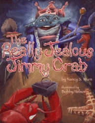 The REALLY Jealous Jimmy Crab The REALLY Jealous Jimmy Crab