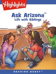 Reading Quest - Ask Arizona: Life with Siblings Reading Quest - Ask Arizona: Life with Siblings