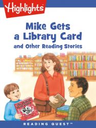 Reading Quest - Mike Gets a Library Card and Other Reading Stories Reading Quest - Mike Gets a Library Card and Other Reading Stories