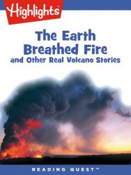 Reading Quest - The Earth Breathed Fire and Other Real Volcano Stories Reading Quest - The Earth Breathed Fire and Other Real Volcano Stories