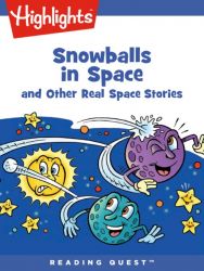 Reading Quest - Snowballs in Space and Other Real Space Stories Reading Quest - Snowballs in Space and Other Real Space Stories