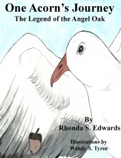 One Acorn's Journey, The Legend of the Angel Oak One Acorn's Journey, The Legend of the Angel Oak