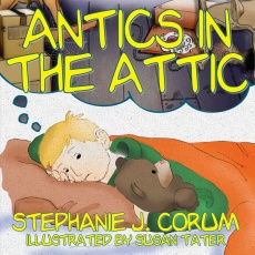 Antics in the Attic Antics in the Attic