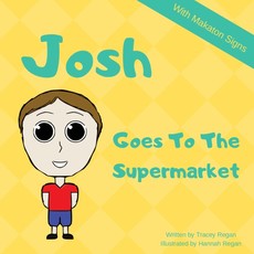 Josh Goes to the Market Josh Goes to the Supermarket