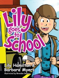 Lily Goes to School Lily Goes to School
