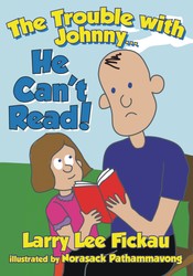 The Trouble with Johnny... He Can't Read The Trouble With Johnny…He Can't Read
