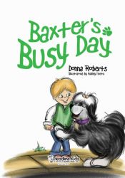 Baxter’s Busy Day Baxter’s Busy Day