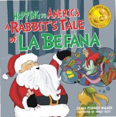 Hopping to America: A Rabbit's Tale of LaBefana Hopping to America: A Rabbit's Tale of LaBefana