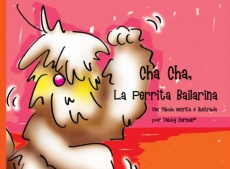 Cha Cha, La Perrita Bailarina Cha Cha, La Perrita Bailarina