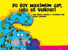 yo soy Maximum cat, eso es Verdad! yo soy Maximum cat, eso es Verdad!