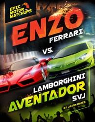 Enzo Ferrari vs. Lamborghini Aventador SVJ Enzo Ferrari vs. Lamborghini Aventador SVJ