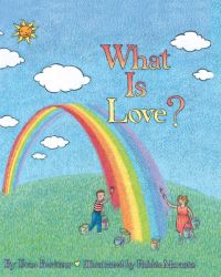 What is Love? What is Love?