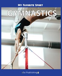 My Favorite Sport, Gymnastics My Favorite Sport, Gymnastics