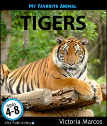 My Favorite Animal: Tigers My Favorite Animal: Tigers