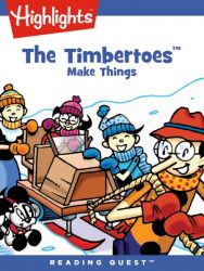 Reading Quest - The Timbertoes Make Things Reading Quest - The Timbertoes Make Things