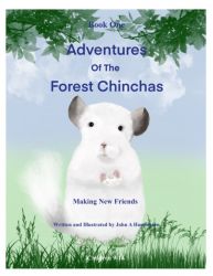 Adventures Of The Forest Chinchas- Making New Friends Adventures Of The Forest Chinchas- Making New Friends
