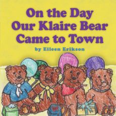 On the Day Our Klaire Bear Came to Town On the Day Our Klaire Bear Came to Town