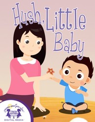 Hush, Little Baby Hush, Little Baby