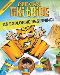 An Explosive Beginning (Book #1 - Listening to your Parent’s Advice) - Neon Tiki Tribe - English An Explosive Beginning (Book #1 - Listening to your Parent’s Advice) - Neon Tiki Tribe - English