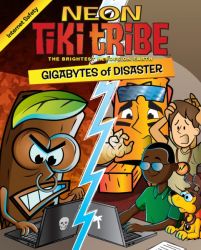 Gigabytes of Disaster (Book #10 - Internet Safety) - Neon Tiki Tribe Gigabytes of Disaster (Book #10 - Internet Safety) - Neon Tiki Tribe