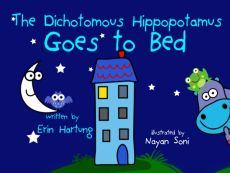 The Dichotomous Hippopotamus Goes to Bed The Dichotomous Hippopotamus Goes to Bed