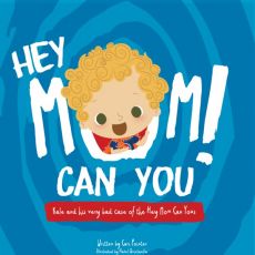 Hey Mom! Can You Hey Mom! Can You