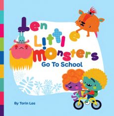 Ten Little Monsters Go to School Ten Little Monsters Go to School