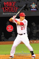 Mike Trout: Baseball Sensation Mike Trout: Baseball Sensation