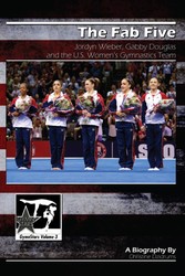 The Fab Five: Jordyn Wieber, Gabby Douglas and the U.S. Women’s Gymnastics Team The Fab Five: Jordyn Wieber, Gabby Douglas and the U.S. Women’s Gymnastics Team